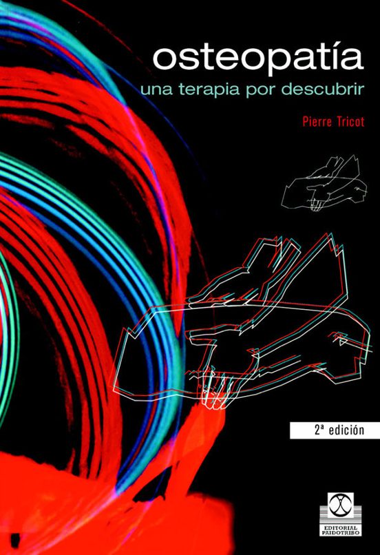 Osteopatía. Una Terapia Por Descubrir