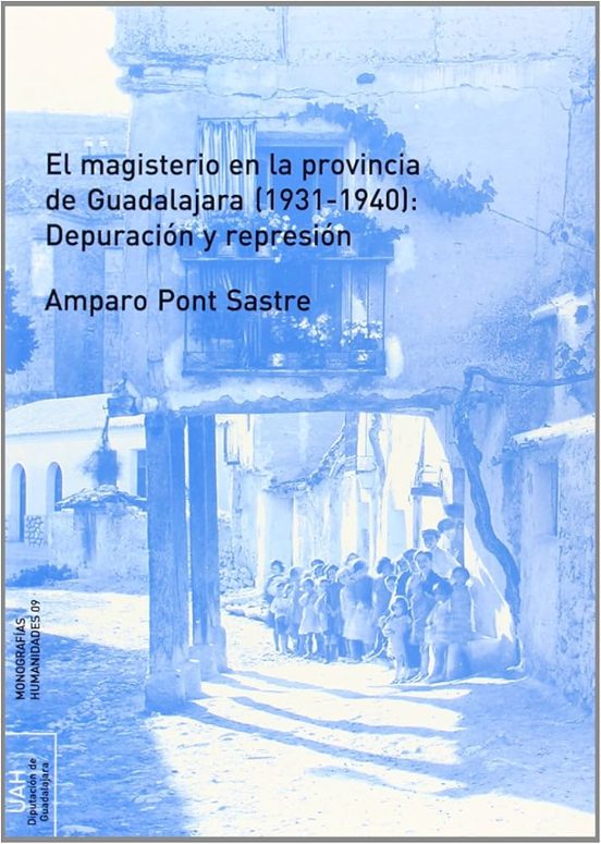 El magisterio en la provincia de Guadalajara : depuración y represión