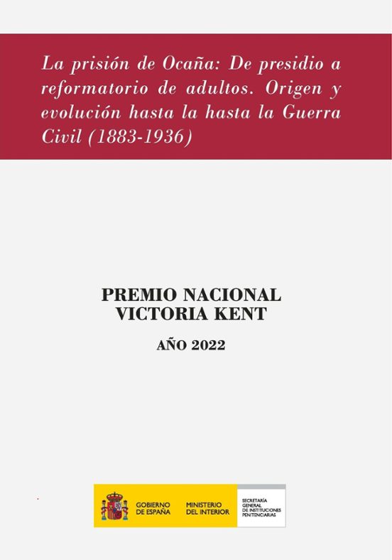 Prisión De Ocaña De Presidio A Reformatorio De Adultos. Origen Y Evolu