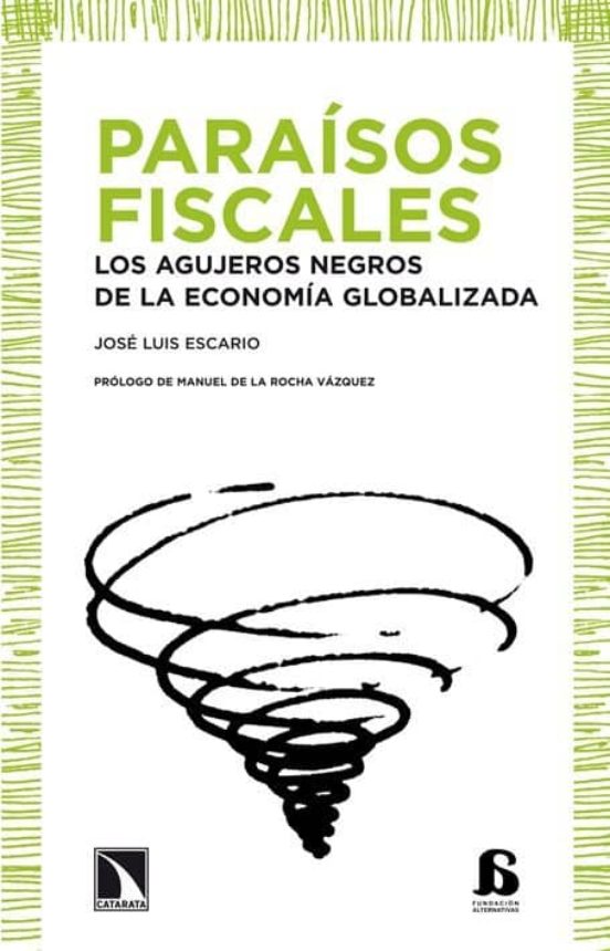 Paraisos Fiscales: Los Agujeros Negros De La Economia Globalizada