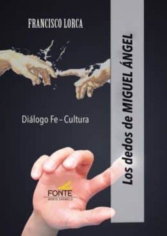 Los Dedos De Miguel Angel: Dialogo De Fe-cultura