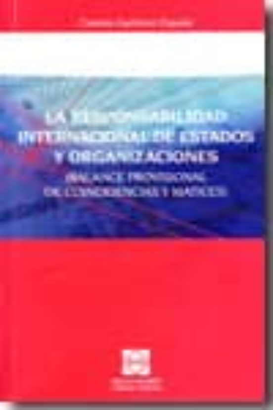 Responsabilidad Internacional De Estados Y Organizaciones