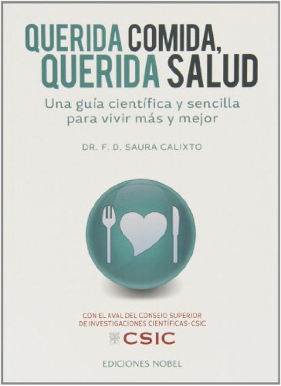 Querida Comida Querida Salud: Una Guia Cientifica Y Sencilla Par A Viv