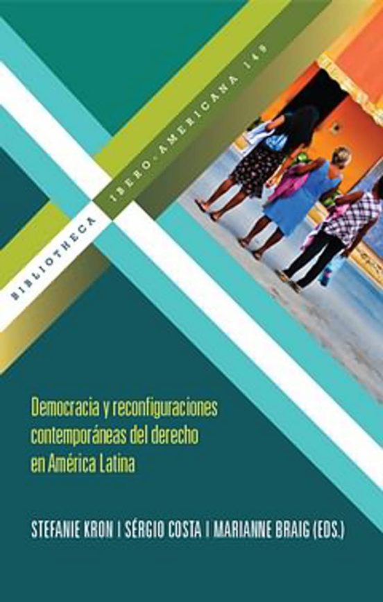 Democracia Y Reconfiguraciones Contemporaneas Del Derecho En Amer Ica