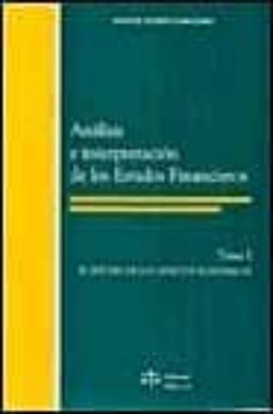 Analisis E Interpretacion De Los Estados Financieros : Estu Dio