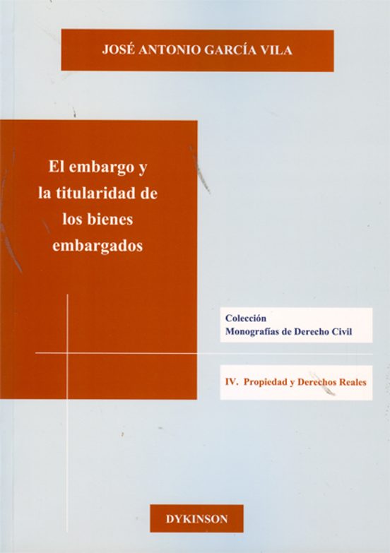 El Embargo Y La Titularidad De Los Bienes Embargados