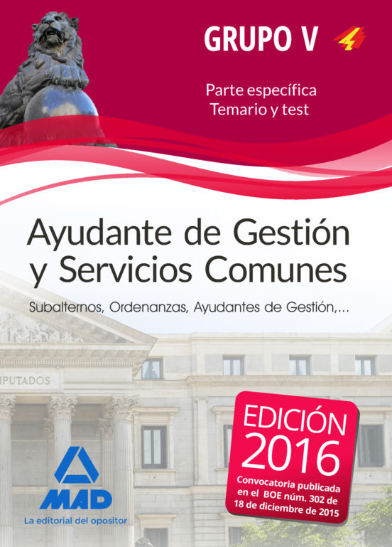 Ayudante De Gestión Y Servicios Comunes. Personal Laboral De Ministerios. Grupo V. Temario Y Test Parte Específica