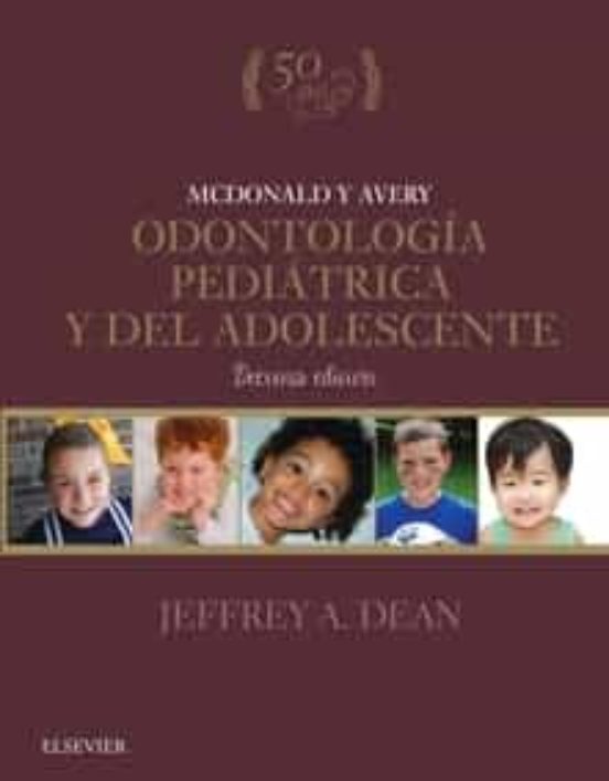 Dean J.a. Mcdonald Y Avery. Odontología Pediátrica Y Del Adolescente 1