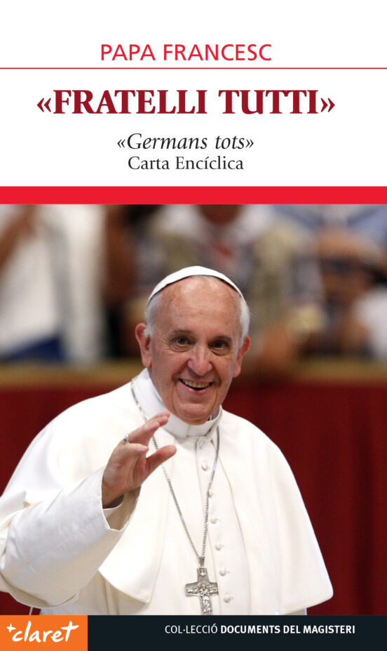 Fratelli Tutti: Germans Tots Carta Enciclica