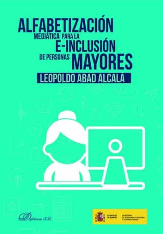 Alfabetizacion Mediatica Para La E-inclusion De Personas Mayores
