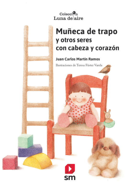 Muñeca De Trapo: Y Otros Seres Con Cabeza Y Corazon