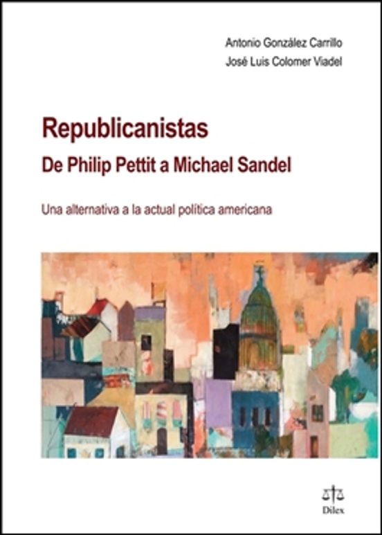 Republicanistas: De Philip Pettit A Michael Sandel