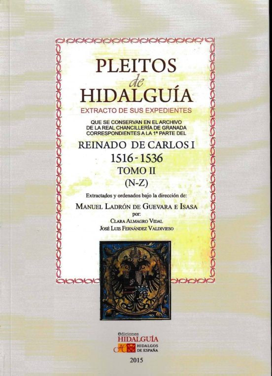 Pleitos De Hidalguia. Reinado De Carlos I 1516-1536 Tomo Ii