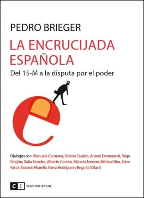 La Encrucijada Española: Del 15-m A La Disputa Por El Poder