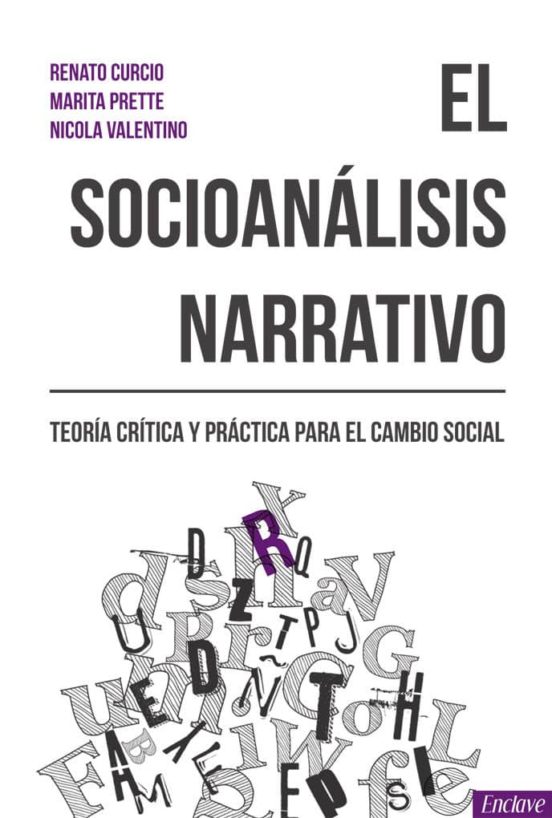 El Socioanalisis Narrativo; Teoria Y Practica Para El Cambio Social