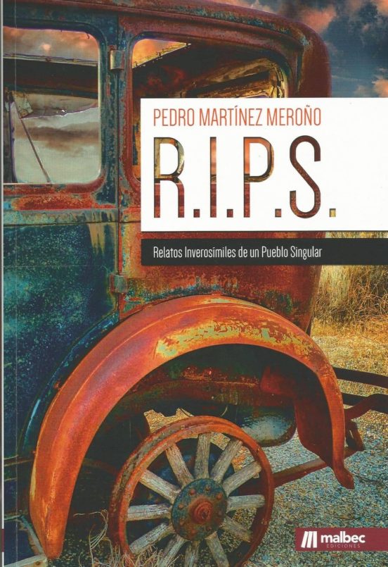 R.i.p.s.: Relatos Inverosimiles De Un Publo Singular