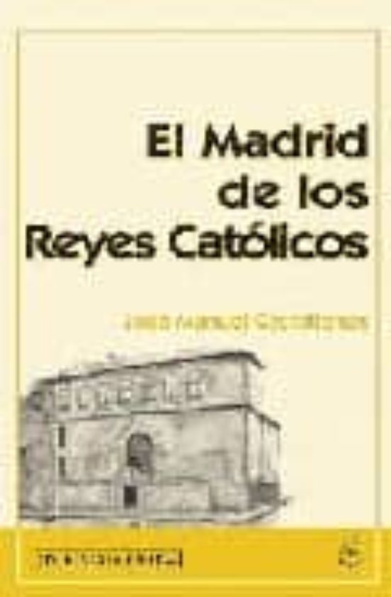 El Madrid De Los Reyes Católicos