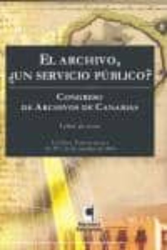 Archivo Un Servicio Publico. Congreso Archivo Canario