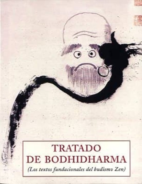 Tratado De Bodhidharma: Los Textos Fundacionales Del Budismo Zen