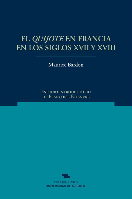 El Quijote En Francia En Los Siglos XVII Y XVIII