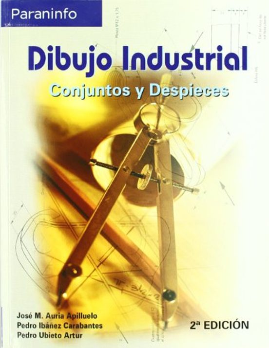 Dibujo Industrial: Conjuntos Y Despieces