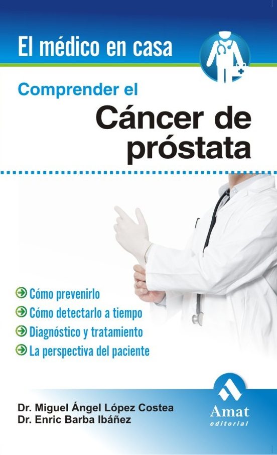 Comprender El Cáncer De Próstata