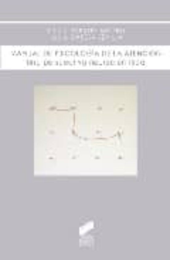 Manual de Psicologia de la Atencion: Una Perspectiva Neurocientif Ica