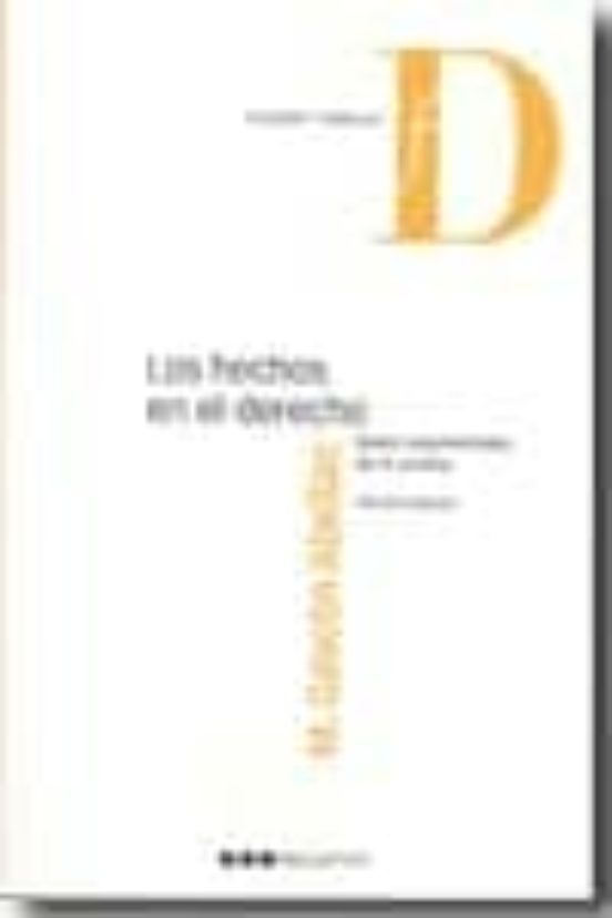 Hechos En El Derecho: Bases Argumentales De La Prueba