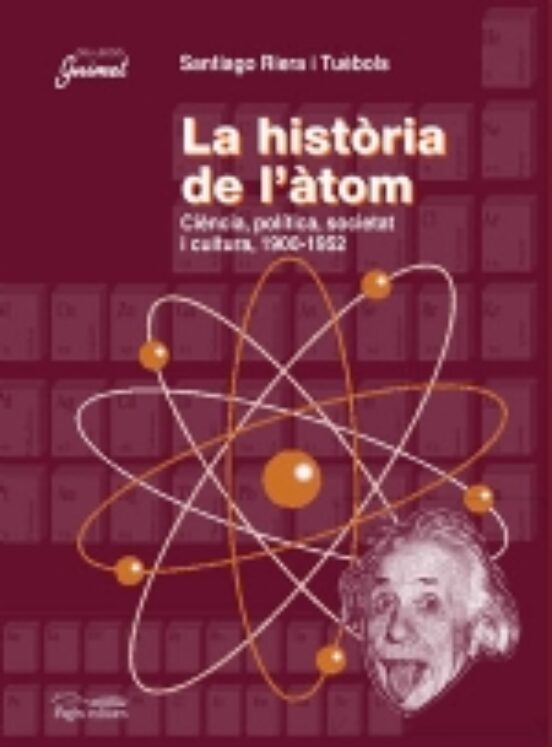 La Historia De L Atom: Ciencia Politica Societat I Cultura 1900 -1952