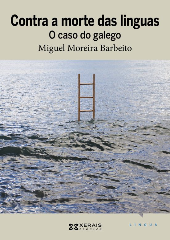Contra A Morte Das Linguas. O Caso Do Galego