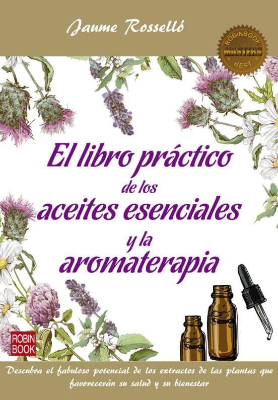 El Libro Práctico De Los Aceites Esenciales Y La Aromaterapia