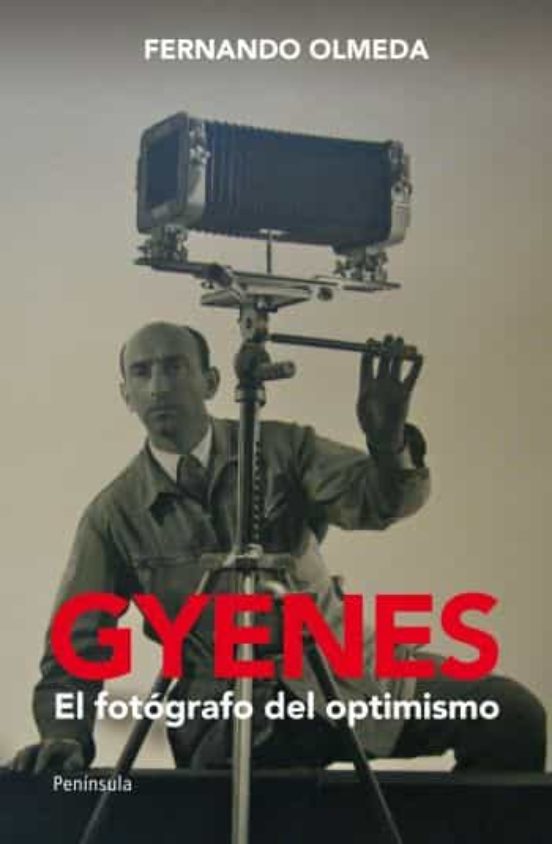 Gyenes. El Fotógrafo Del Optimismo