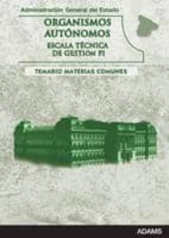 Escala Tecnica De Gestion De Organismos Autonomos. Pi: Temario Ma Teri