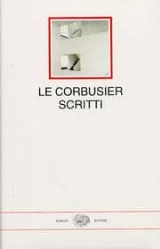 Le Corbusier. Scritti