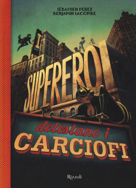 I Supereroi Detestano i Carciofi. Con Occhiali 3D