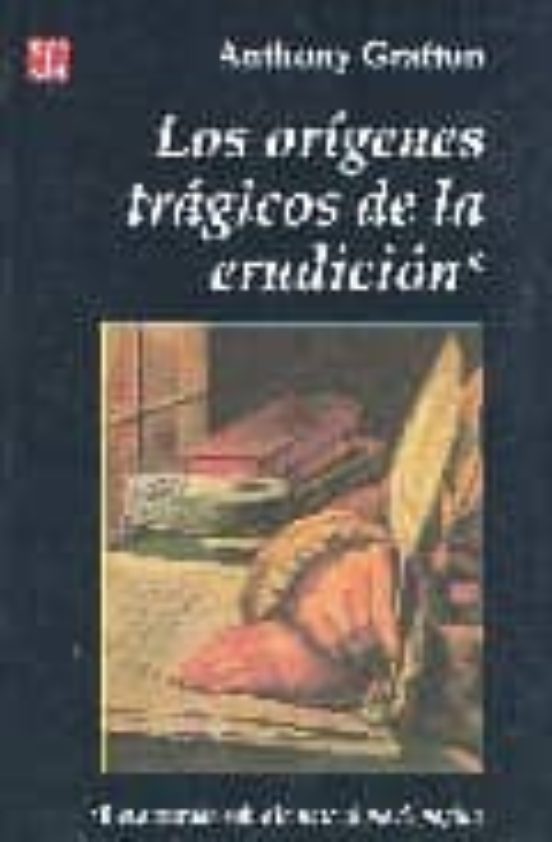 Los Origenes Tragicos de la Erudicion