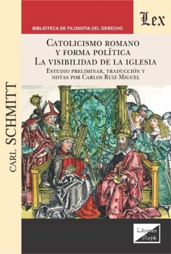 Catolicismo Romano Y Forma Politica. La Visibilidad De La Iglesia