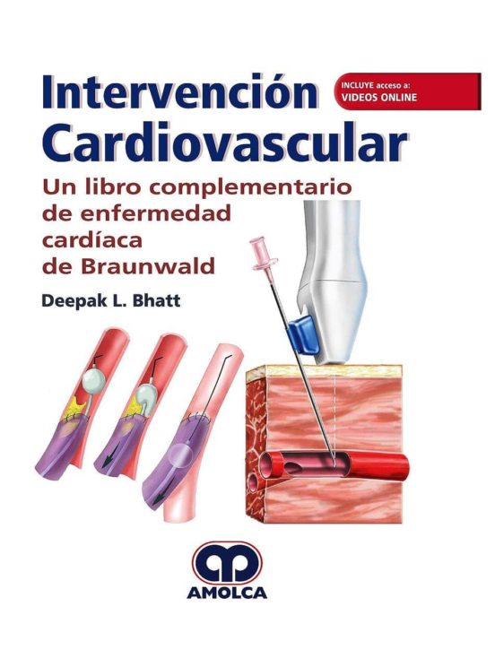 Intervencion Cardiovascular: Un Libro Complementario De Enfermedad Car