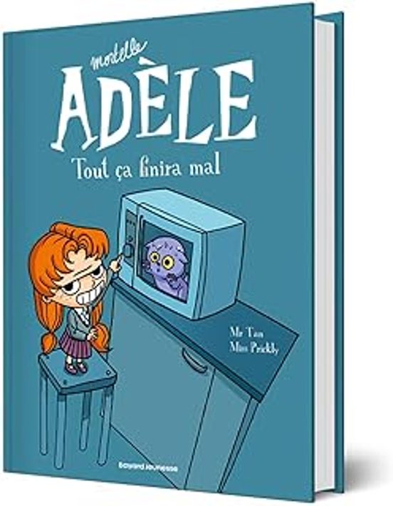 Mortelle Adèle. Vol. 1. Tout Ça Finira Mal