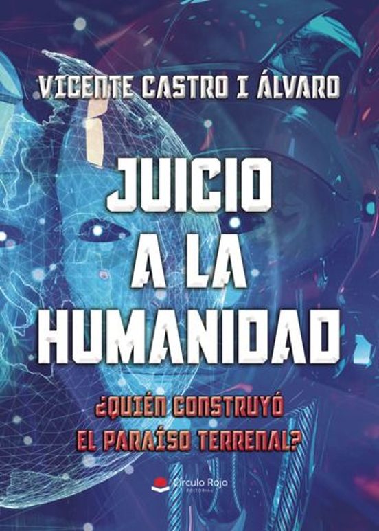 Juicio A La Humanidad. ¿quién Construyó El Paraíso Terrenal?