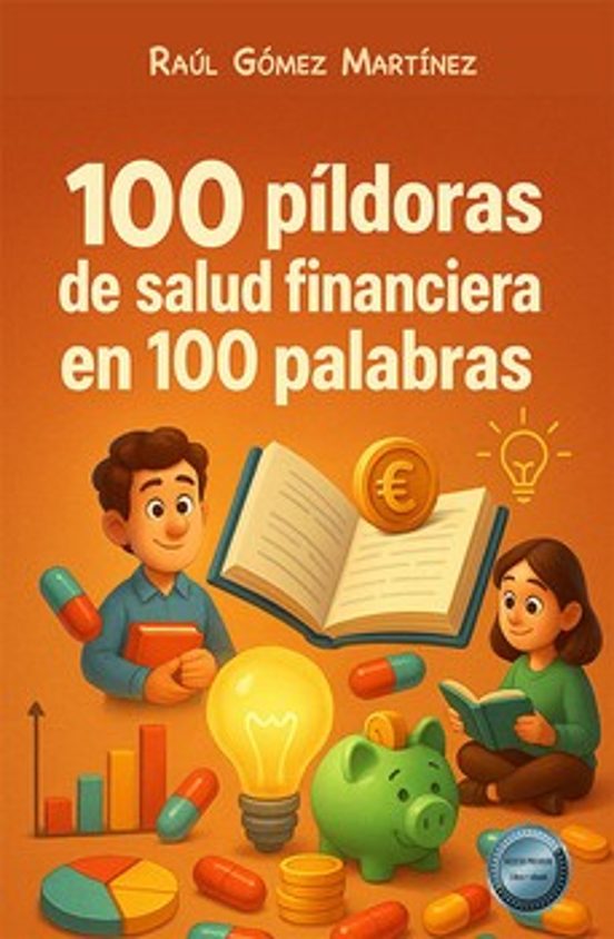 100 Píldoras De Salud Financiera En 100 Palabras