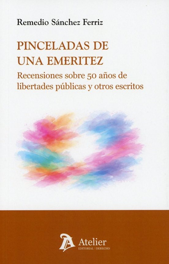 Pinceladas De Una Emeritez. Recesiones Sobre 50 Años De Libertade S Pú