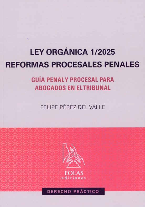Ley orgánica 1/2025. Reformas procesales penales