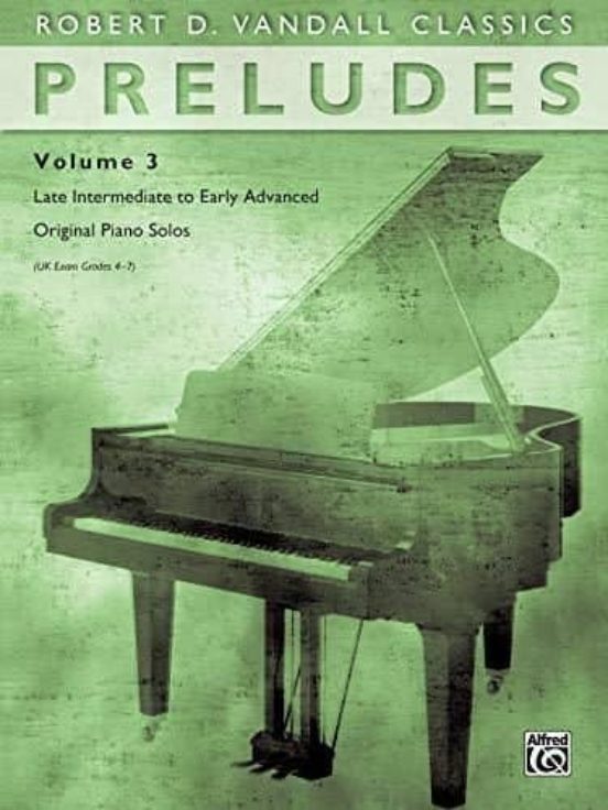 Preludes Vol 3: Late Intermediate To Early Advanced Original Piano Sol