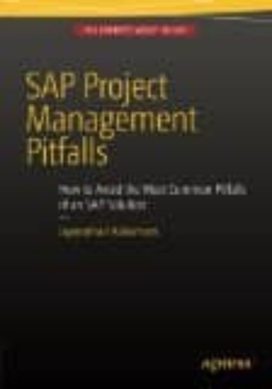 Sap Project Management Pitfalls: How To Avoid The Most Common Pitfalls