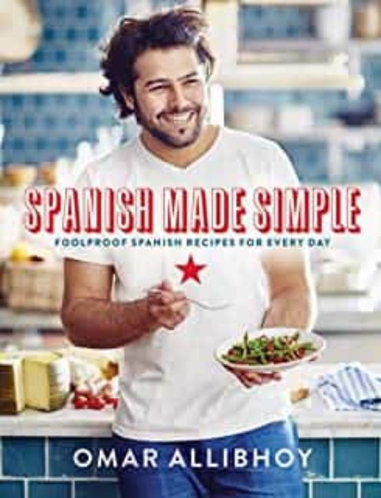 Spanish Made Simple: Foolproof Spanish Recipes For Every Day