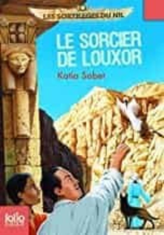Les Sortilèges Du Nil Volume 4 Le Sorcier De Louxor