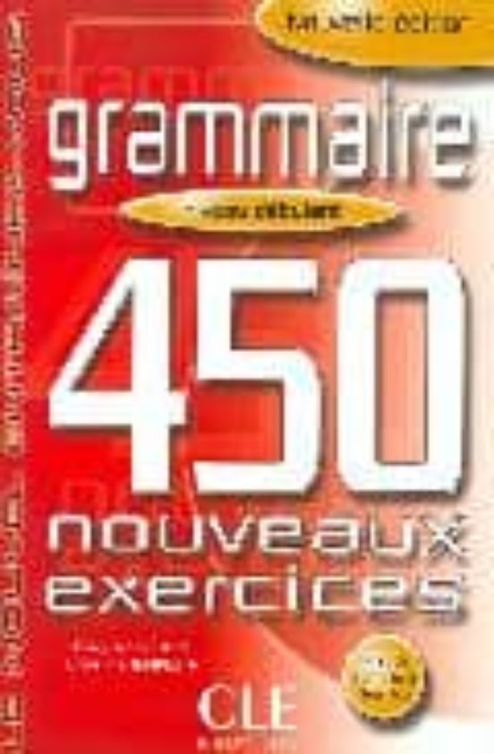 Grammaire 450 Nouveaux Exercices