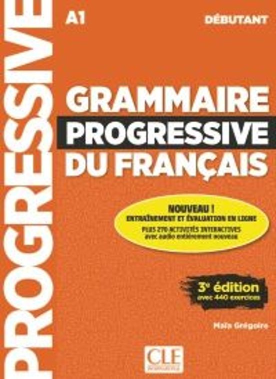 Grammaire Progressive Du Français. Niveau Débutant . 3e Édition