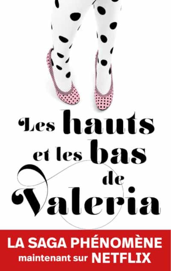 Les Hauts Et Les Bas De Valeria